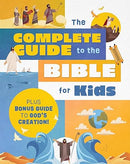 The Complete Guide to the Bible for Kids