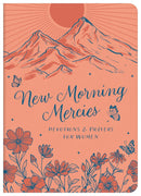 New Morning Mercies: Devotions & Prayers for Women