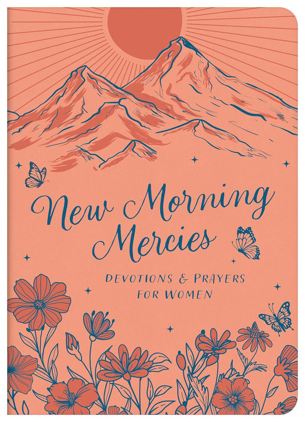 New Morning Mercies: Devotions & Prayers for Women