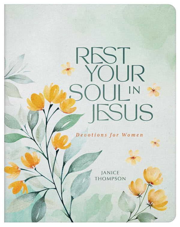 Rest Your Soul in Jesus: Devotions for Women Paperback