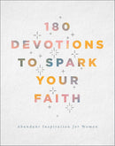 180 Devotions to Spark Your Faith