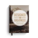 Designed for Greatness: Devotions for Men