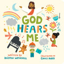 God Hears Me (For the Bible Tells Me So) Board book