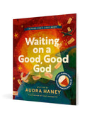 Waiting on a Good, Good God