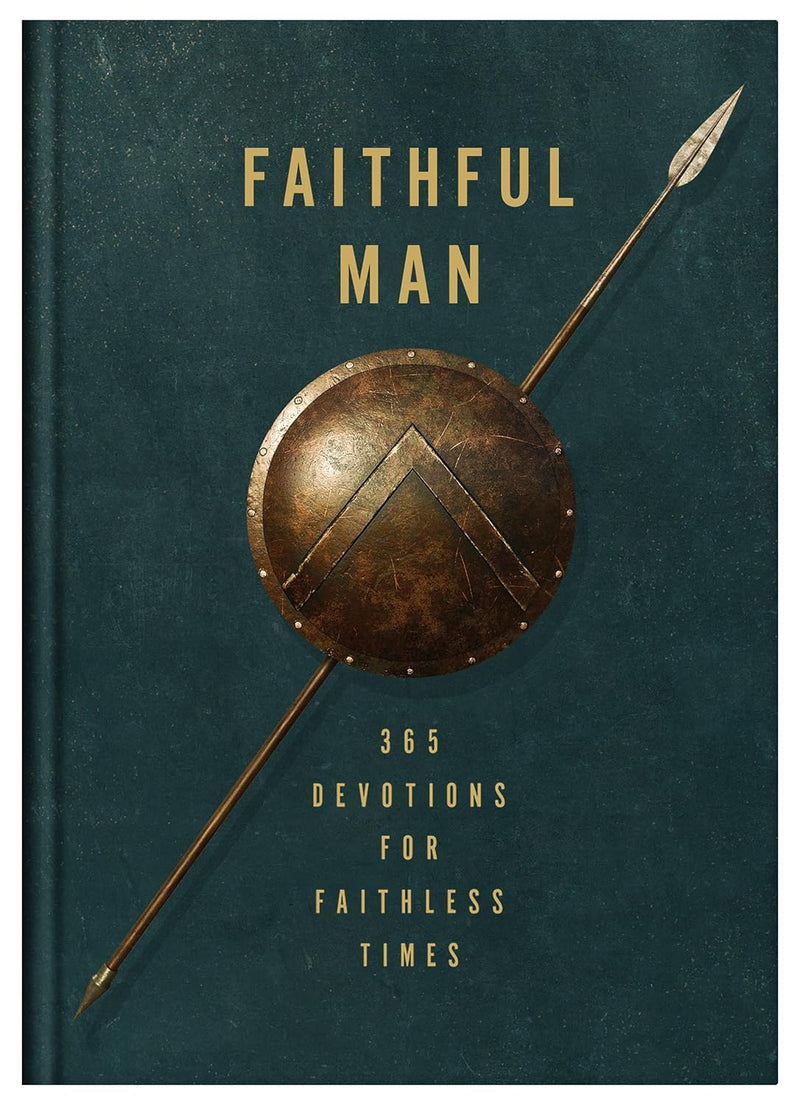 Faithful Man: 365 Devotions for Living in Faithless Times