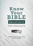 Know Your Bible, Devotions for Teen Guys