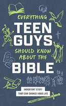 Everything Teen Guys Should Know About the Bible