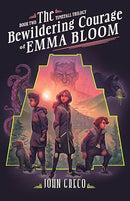 The Bewildering Courage of Emma Bloom, TimeFall Trilogy Book 2