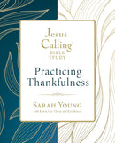 Jesus Calling Bible Study: Practicing Thankfulness