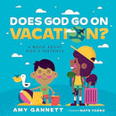 Does God Go On Vacation?