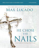 He Chose the Nail Bible Study with Video Access