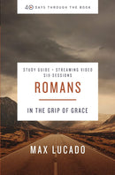 Romans: In the Grip of Grace Bible Study guide + Streaming Video