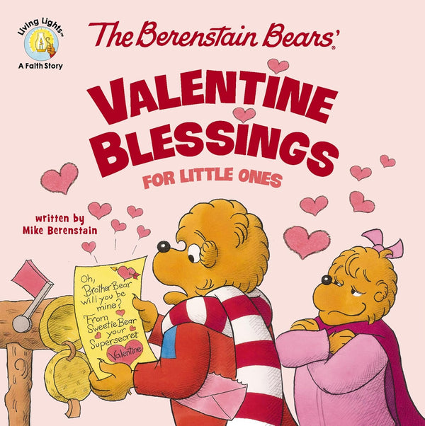 The Berenstain Bears' Valentine Blessings for Little One