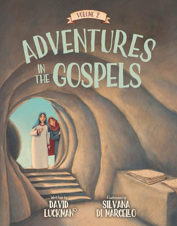 Adventures in the Gospels Vol. 2