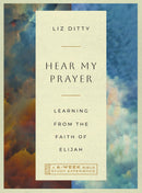 Hear My Prayer Bible Study with Video Access
