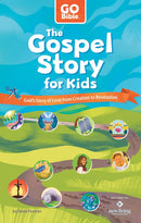 The Gospel Story for Kids (Go Bible)