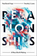Relationships:  A Mess Worth Making