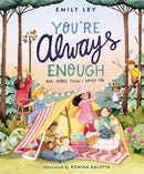 You're Always Enough: And More Than I Hoped For Hardcover – Picture Book
