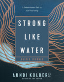 Strong Like Water Guided Journey Bible Study