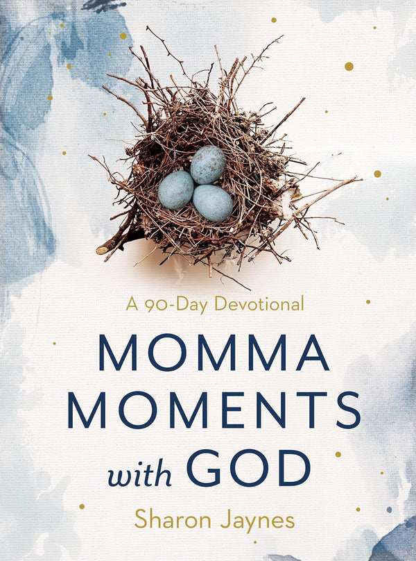 Momma Moments with God: A 90 Day Devotional