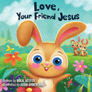 Love, Your Friend Jesus Board Book