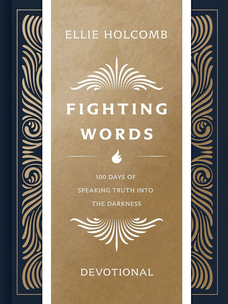 Fighting Words 100 Days of Speaking truth into the Darkness