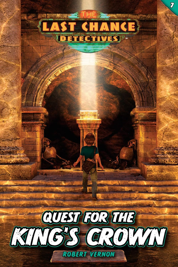 Quest for the King's Crown: Last Chance Detectives, Book 7