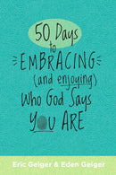 50 Days to Embracing (& Enjoying) Who God Says You Are