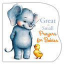 Great and Small Prayers for Babies