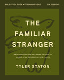 The Familiar Stranger Bible Study Guide + Streaming Video