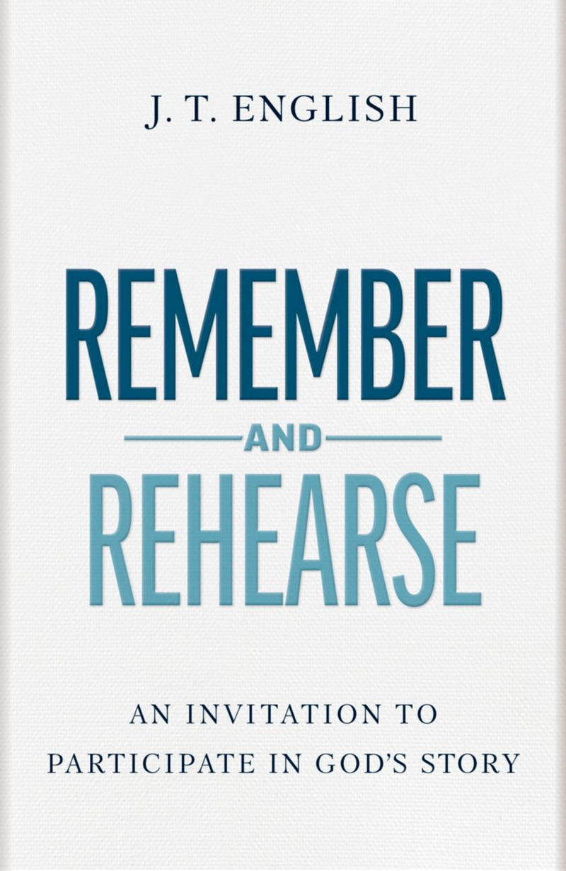 Remember and Rehearse