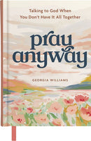 Pray Anyway