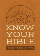Know Your Bible, Devotions for Teen Guys