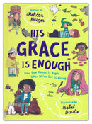 His Grace Is Enough: How God Makes It Right When We've Got It Wrong