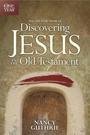 The One Year Book of Discovering Jesus in the Old Testament