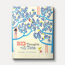 Big Thoughts for Tiny Tots