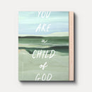 Gospel Truth For Women Series - You Are a Child of God