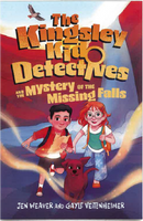 The Kingsley Kid Detectives and the Mystery of the Missing Falls