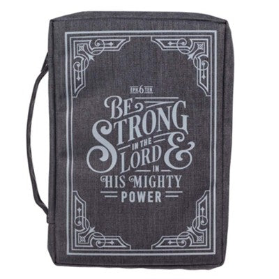 Be Strong In The Lord Bible Cover, Gray, Large