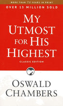My Utmost For His Highest Classic Edition