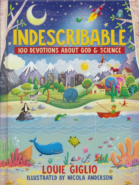 Indescribable: 100 Devotions For Kids About God And Science