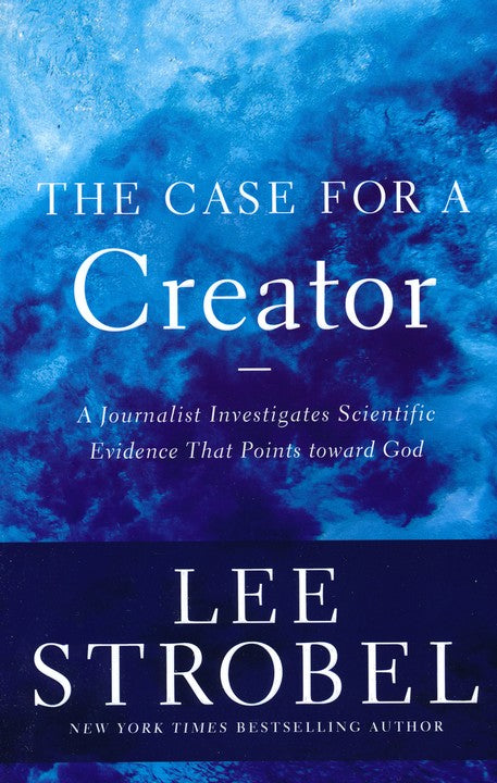 Case for a Creator: A Journalist Investigates Scientific Evidence That Points Toward God