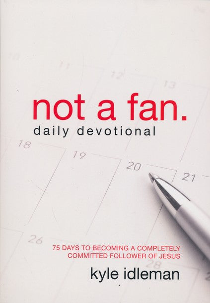 Not A Fan Daily Devotional