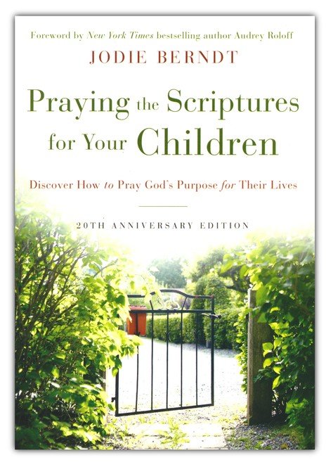 Praying the Scriptures for Your Children