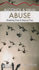 Alcohol and Drug Abuse: Breaking Free & Staying Free