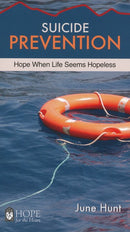 Suicide Prevention: Hope When Life Seems Hopeless