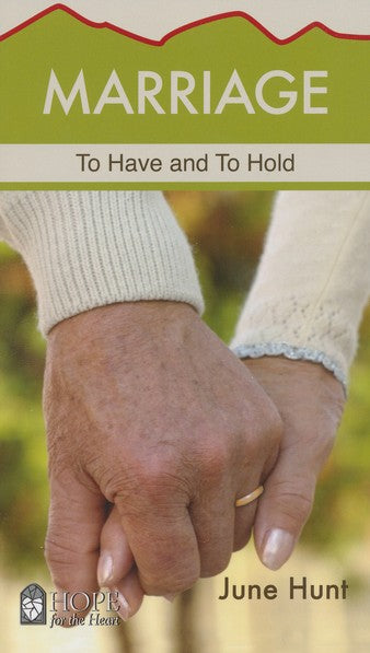 Marriage: To Have And To Hold