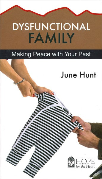 Dysfunctional Family: Making Peace with Your Past