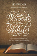 Women of the Word: How to Study the Bible with Both Our Hearts and Our Minds, Second Edition