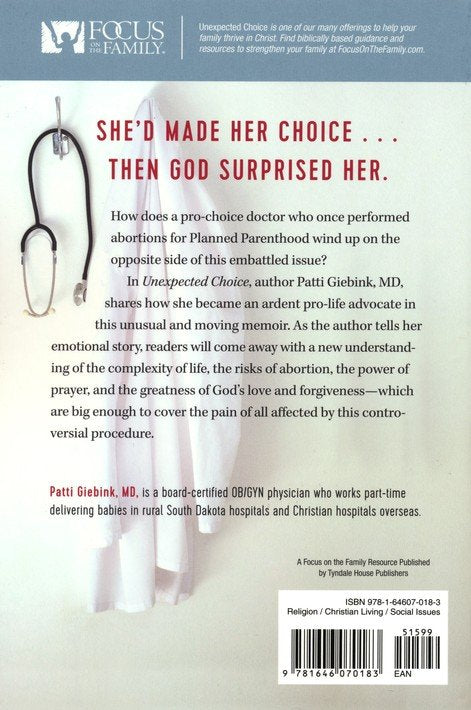 Unexpected Choice: An Abortion Doctor's Journey to Pro-Life